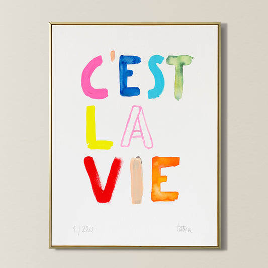 C'EST LA VIE Limited Art Print
